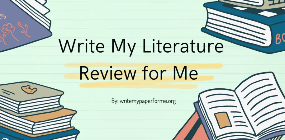 Write My Literature Review | Expert Writers at Your Service